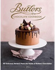 Butlers Chocolate Cookbook 60 Delicious Recipes from the Home of Butlers Chocolates