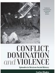 Conflict, Domination, and Violence Episodes in Mexican Social History