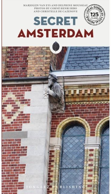 Secret Amsterdam A guide to the