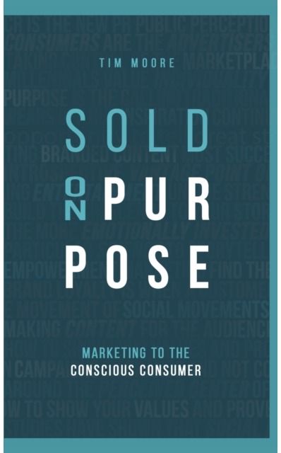 Sold On Purpose Marketing to the
