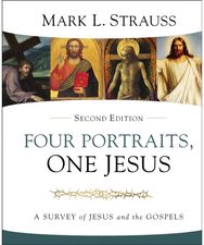 Four Portraits, One Jesus, 2nd Edition A Survey of Jesus and the Gospels