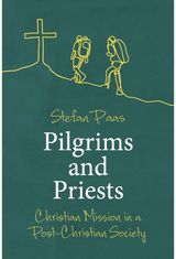 Pilgrims and Priests Christian Mission in