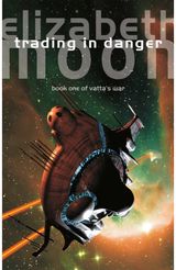 Trading In Danger Vatta's War: Book