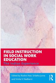 Field Instruction in Social Work Education The Indian Experience