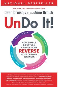 Undo It! How Simple Lifestyle Changes Can Reverse Most Chronic Diseases