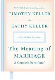 Meaning of Marriage: A Couples Devotional A Year of Daily Devotions