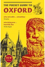 Pocket Guide to Oxford A souvenir guidebook to the -architecture, history, and principal attractions of Oxford