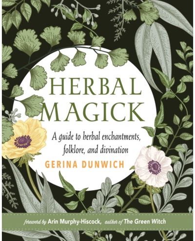Herbal Magick A Guide to Herbal