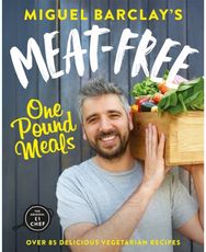 Meat-Free One Pound Meals 85 delicious vegetarian recipes all for £1 per person