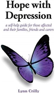 Hope with Depression a self-help guide for those affected and their families, friends and carers