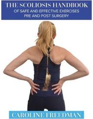 Scoliosis Handbook of Safe and Effective Exercises Pre and Post Surgery