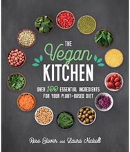 Vegan Kitchen Over 100 essential ingredients for your plant-based diet