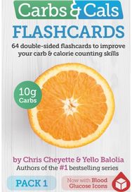 Carbs & Cals Flashcards PACK 1: 64 double-sided flashcards to improve your carb & calorie counting skills flashcards to improve your carb & calorie counting skills