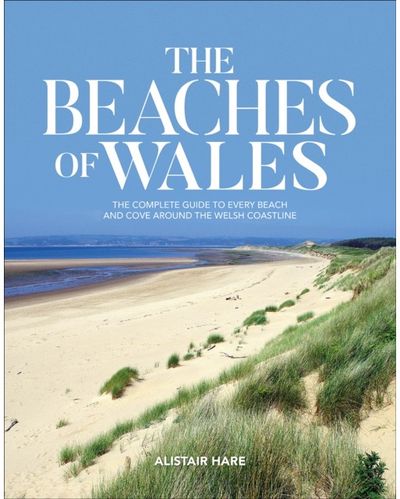 Beaches of Wales The complete guide
