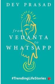 From Vedanta to WhatsApp: TrendingLifeStories TrendingLifeStories