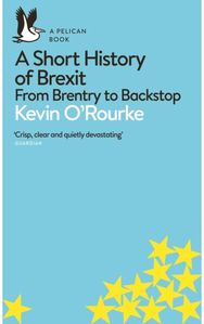 Short History of Brexit From Brentry to Backstop