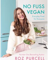 No Fuss Vegan Everyday Food for Everyone