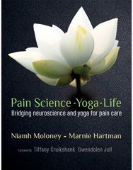 Pain Science - Yoga - Life Bridging Neuroscience and Yoga for Pain Care