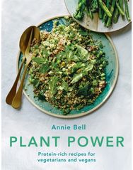 Plant Power Protein-rich recipes for vegetarians and vegans
