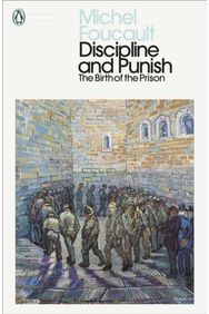 Discipline and Punish The Birth of the Prison