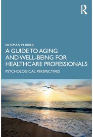 Guide to Aging and Well-Being for Healthcare Professionals Psychological Perspectives
