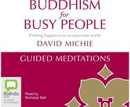 Buddhism for Busy People - Guided Meditations Finding happiness in an uncertain world