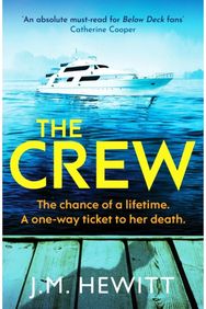 Crew: An unputdownable and escapist psychological thriller An unputdownable and escapist psychological thriller