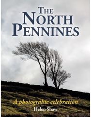 North Pennines: England's Last Wilderness – a photographic celebration England's Last Wilderness – a photographic celebration