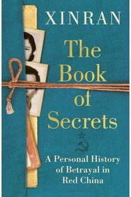 Book of Secrets: A Personal History of Betrayal in Red China A Personal History of Betrayal in Red China