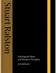 Catalogued Ideas and Random Thoughts: the debut cookbook by Michelin-starred chef Stuart Ralston