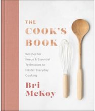 Cook`s Book – Recipes for Keeps & Essential Techniques to Master Everyday Cooking
