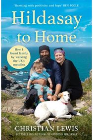 Hildasay to Home: How I Found a Family by Walking the UK's Coastline How I Found a Family by Walking the UK's Coastline