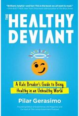 Healthy Deviant A Rule Breaker's