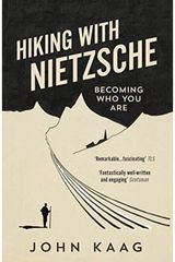 Hiking with Nietzsche Becoming Who You Are
