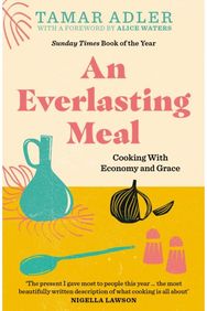 Everlasting Meal: Cooking with Economy and Grace Cooking with Economy and Grace