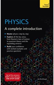 Physics: A complete introduction A complete introduction