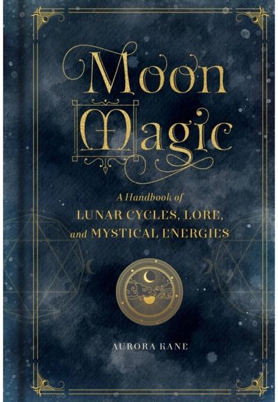 Moon Magic A Handbook of Lunar