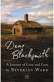 Dear Blacksmith: A Journey of Love and Loss A Journey of Love and Loss