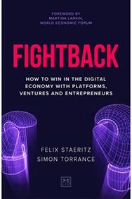 Fightback: How to win in the digital economy with platforms, ventures and entrepreneurs digital economy with platforms, ventures and entrepreneurs
