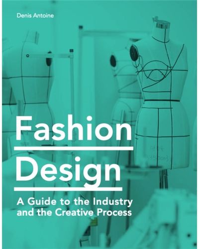 Fashion Design A Guide to the