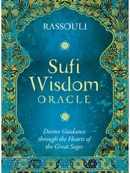 Sufi Wisdom Oracle: Divine Guidance Through the Hearts of the Great Sages Divine Guidance Through the Hearts of the Great Sages