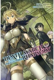 Death March to the Parallel World Rhapsody, Vol. 10 (light novel)