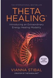 ThetaHealing® Introducing an Extraordinary Energy Healing Modality