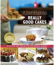 Allanbakes Really Good Cakes With Tips and Tricks for Successful Baking