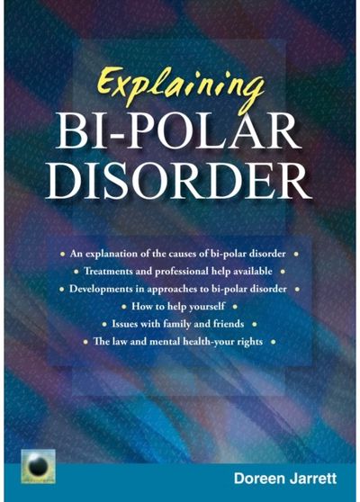 Explaining Bi-polar Second Edition
