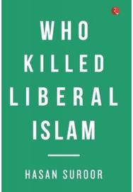 Who Killed Liberal Islam