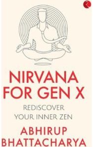 Nirvana for Gen X Rediscover Your Inner Zen