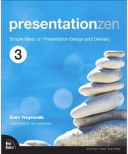 Presentation Zen Simple Ideas on Presentation Design and Delivery