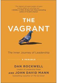 Vagrant: The Inner Journey of Leadership: A Parable The Inner Journey of Leadership: A Parable