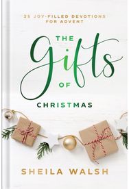 Gifts of Christmas – 25 Joy–Filled Devotions for Advent